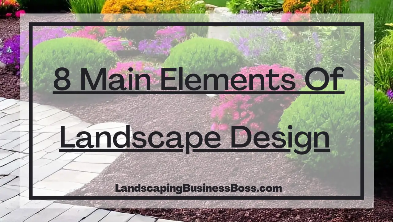 8 Main Elements of Landscape Design
